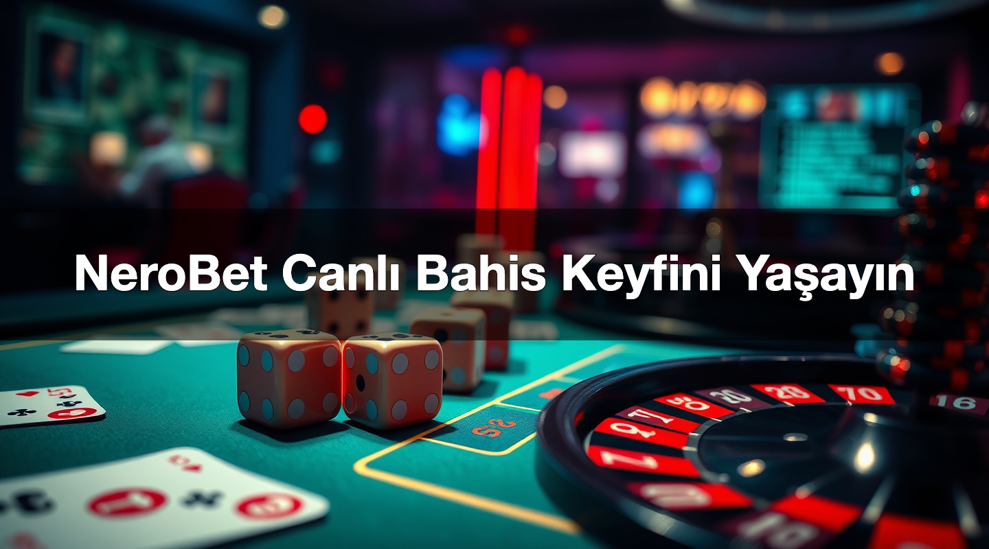 NeroBet Canlı Bahis Keyfini Yaşayın 2 NeroBet Canlı Bahis Keyfini Yaşayın